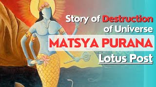 Matsya Purana Part 2 Full Explanation in details in English  Chapter 2  Lotus Post [upl. by Lihcox]