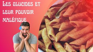 LES GLUCIDES ET LEUR POUVOIR MALÉFIQUE [upl. by Fretwell]