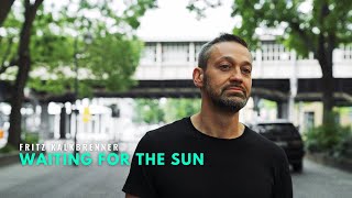 Fritz Kalkbrenner  Waiting For The Sun Official Music Video [upl. by Curr905]