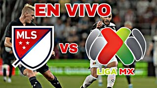 LIGA MX VS LIGA MLS EN VIVO HOY VER PARTIDO DE ALLSTAR [upl. by Einneg]