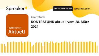 KONTRAFUNK aktuell vom 28 März 2024 [upl. by Weisberg]