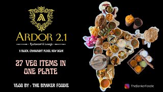 Ardor 21  Great Indian United Indian Thali  Ardor Thali Challenge  The Banker Foodie [upl. by Nitsrek]