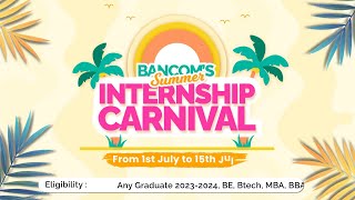 Learn amp Get Paid Join Bancom Summer Internship Carnival [upl. by Cohbert]