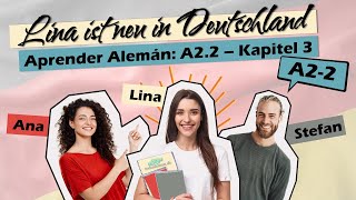 Audiolibro para Aprender Alemán A22  Capítulo 3 🎓✨ Lina ist neu in Deutschland [upl. by Bosch]