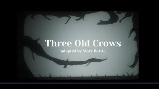 Three Old Crows [upl. by Savdeep]