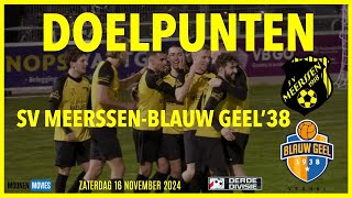 🔥 SV MEERSSEN VERSLAAT KOPLOPER BLAUW GEEL38  ALLE DOELPUNTEN [upl. by Maris]