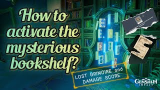 HOW TO ACTIVATE THE MYSTERIOUS BOOKSHELF LOST GRIMOIRE AND DAMAGE SCORE [upl. by Nosidda]