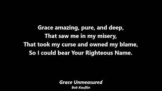 Hymn  Grace Unmeasured [upl. by Elma]