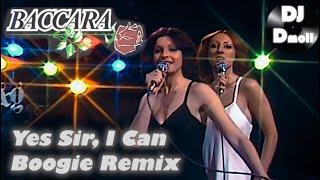 Baccara  Yes Sir I Can Boogie  DJ Dmoll Disco Remix [upl. by Magena774]