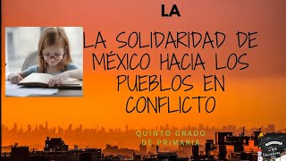 La solidaridad de México hacia los pueblos en conflicto [upl. by Anialam]