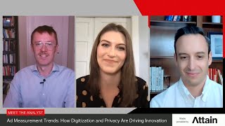 Meet the Analyst Ad Measurement Trends—How Digitization and Privacy Are Driving Innovation [upl. by Dabney396]