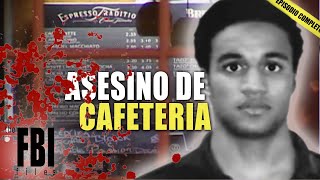 El Asesino De La Cafetería  EPISODIO COMPLETO  Los Archivos Del FBI [upl. by Wichman]