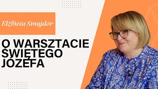 Elżbieta Smajdor o Warsztacie Świętego Józefa 1 [upl. by Drahsir]