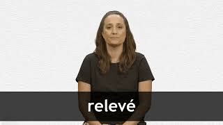 How to pronounce RELEVÉ in French [upl. by Basset]