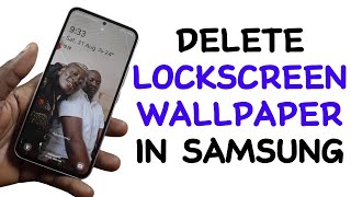 How to Delete Lock Screen Wallpaper in Samsung [upl. by Thierry]