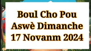 Kalkil Bòlèt Pou Aswè Dimanche 17 Novembre 2024 boulcholotto boulsaint croixdujour [upl. by Aicat]