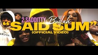 2Saditty x Budah  Said Sum Remix [upl. by Ardried]