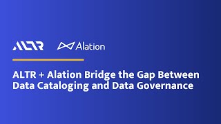 ALTR  Alation Bridge the Gap Between Data Cataloging and Data Governance [upl. by Andee]