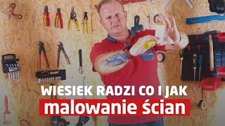 Jak malować ściany Wiesiek radzi co i jak [upl. by Hannavas]