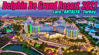 Delphin Be Grand Resort 2021 Lara Kundu Antalya Turkey [upl. by Enihpesoj]