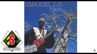 Ismaël Lô  Natt audio [upl. by Nallak334]