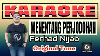 Menentang Perjodohan KARAOKE Ferhad Nijab [upl. by Giana]