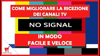 come aumentare il SEGNALE TV per migliorare la RICEZIONE dei CANALI [upl. by Kcirdneh595]