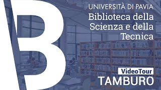 Biblioteche dAteneo  Video Tour  TAMBURO  Università di Pavia [upl. by Nnylirret]