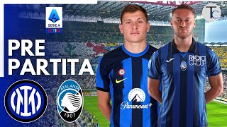 INTER  ATALANTA GRANDE OPPORTUNITA NONOSTANTE LE ASSENZE e MODELLO ATALANTA  PRE PARTITA [upl. by Naneek223]