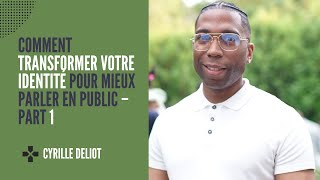 Comment transformer votre identité pour mieux parler en public – part 1 [upl. by Burnsed487]