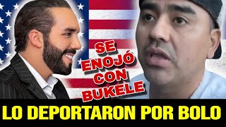 LO DEPORTARON POR BORRACH0 Y SE ENOJÓ CON NAYIB BUKELE [upl. by Noral671]