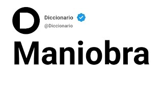 Maniobra Significado En Español [upl. by Aneger]