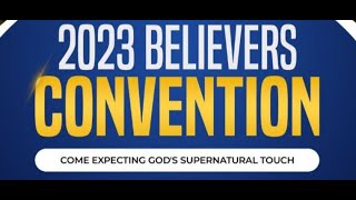 2023 BELIEVERS CONVENTION MORNING SESSION 11TH AUGUST 2023 [upl. by Nations716]