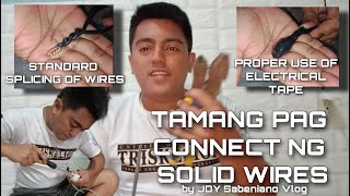 TAMANG PARAAN SA PAG CONNECT NG SOLID WIRES  TAMANG PAG ELECTRICAL TAPE SA SOLID WIRES  PAG SPLICE [upl. by Notsnarc82]