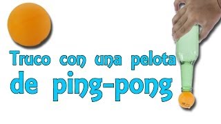 Una apuesta que no puedes perder con una pelota de ping pong Experimentos Caseros [upl. by Adnahsat]