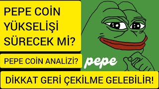 PEPE COİN ROKET GİBİ YÜKSELİŞİ SÜRECEK Mİ PEPE COİN ANALİZİ PEPE COİN DE İZLENECEK SEVİYELER 🚀🔥 [upl. by Jerrome]