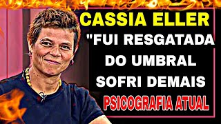 CARTA PSICOGRAFADA INCRÍVEL CASSIA ELLER CONTA COMO FOI A VIDA NO UMBRAL [upl. by Pedro]