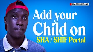 HOW TO ADD YOUR CHILD AS A DEPENDENT ON SHA  SHIF PORTAL  HOW TO ADD DEPENDANTS ON SHA  SHIF [upl. by Arnold]