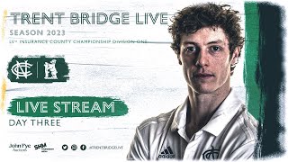 LIVE STREAM  DAY 3  NOTTINGHAMSHIRE CCC V WARWICKSHIRE CCC [upl. by Endys]