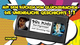 71 Auf dem Rücken von Glücksdrachen Die Unendliche Geschichte  90s Kids Podcast [upl. by Adirehs107]