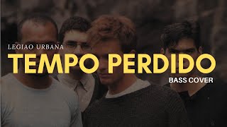 Tempo Perdido Legião Urbana Bass Cover [upl. by Leggett758]