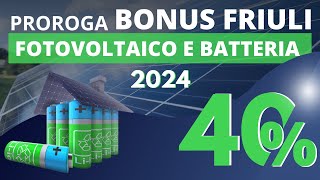 Proroga Bonus Friuli Venezia Giulia 2024 Risparmia su Fotovoltaico e Batteria 4050 [upl. by Kinata]