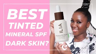 BEST Tinted Mineral Sunscreen for Darker Skin  Ilia Super Serum Skin Tint Review [upl. by Lambert]