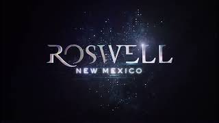 Roswell New Mexico 2019 Season 1  Opening Theme [upl. by Aneladdam]