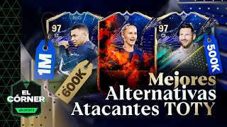 Las MEJORES ALTERNATIVAS a los DELANTEROS Y DELANTERAS TOTY en FC 24 🌟  El Córner [upl. by Frodi666]