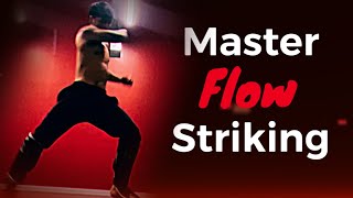 Master Flow In Striking  How to Connect Strikes Seamlessly… [upl. by Pittman972]