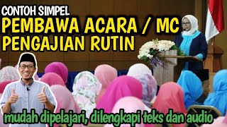 CARA MENJADI PEMBAWA ACARA  MC PENGAJIAN RUTIN  DILENGKAPI TEKS DAN AUDIO DENGAN BAHASA [upl. by Barbi440]