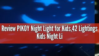 Review PIKOY Night Light for Kids42 Lightings Kids Night Light Projector360° Silent Dimmable Star [upl. by Notyal169]