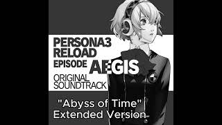 Persona 3Reload  Episode Aigis OST  quotAbyss of Timequot Extended Version [upl. by Barnaba756]