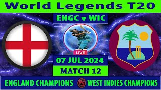 England Champions vs West Indies Champions  ENGC vs WIC  World Legends T20  Cricket Info Live [upl. by Adnohser942]